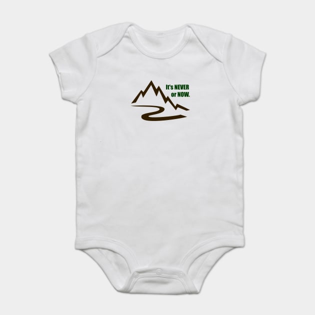 It's Never or Now Baby Bodysuit by Stars Hollow Mercantile